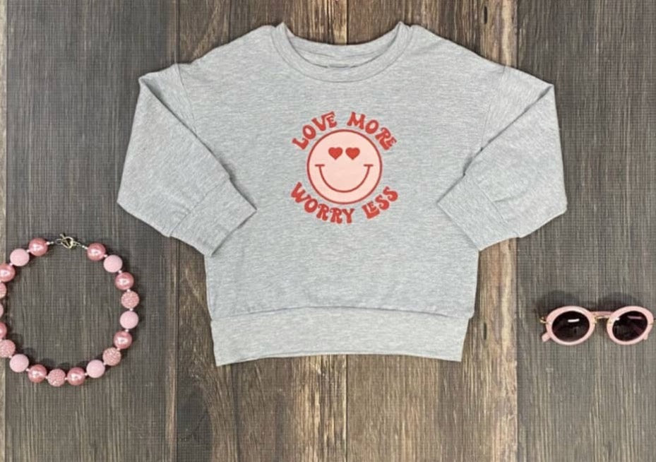 Love More Worry Less Sweatshirt